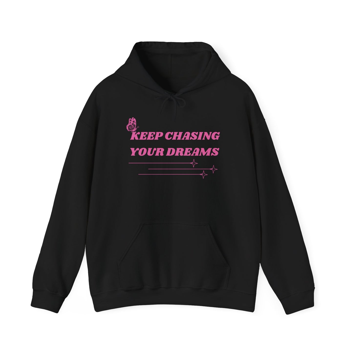 Keep Chasing Your Dreams Hoodie