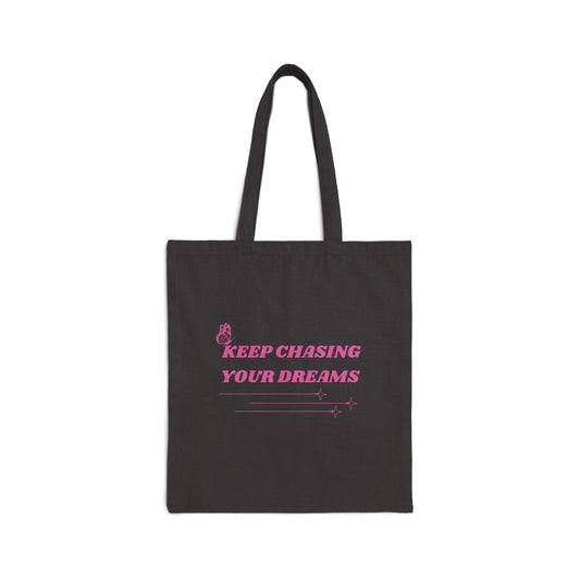 Keep Chasing Your Dreams Tote Bag