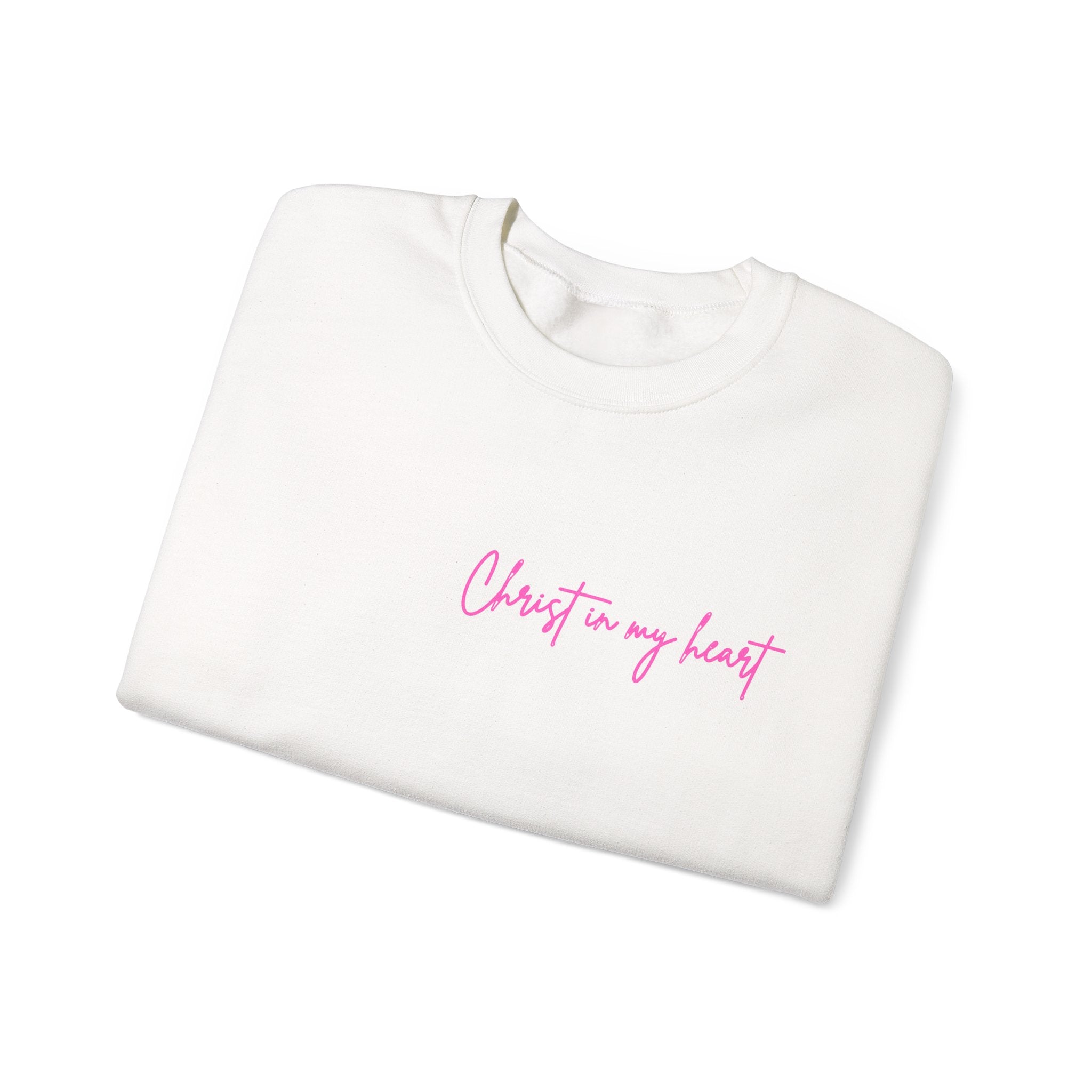 Christ In My Heart Sweatshirt