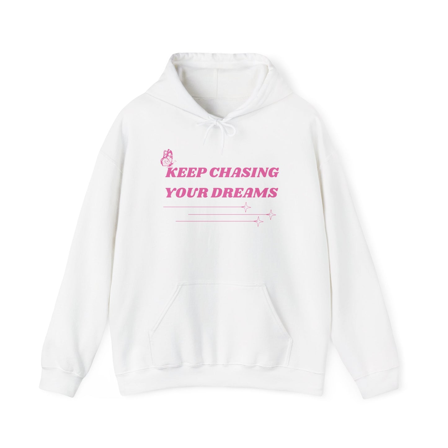 Keep Chasing Your Dreams Hoodie