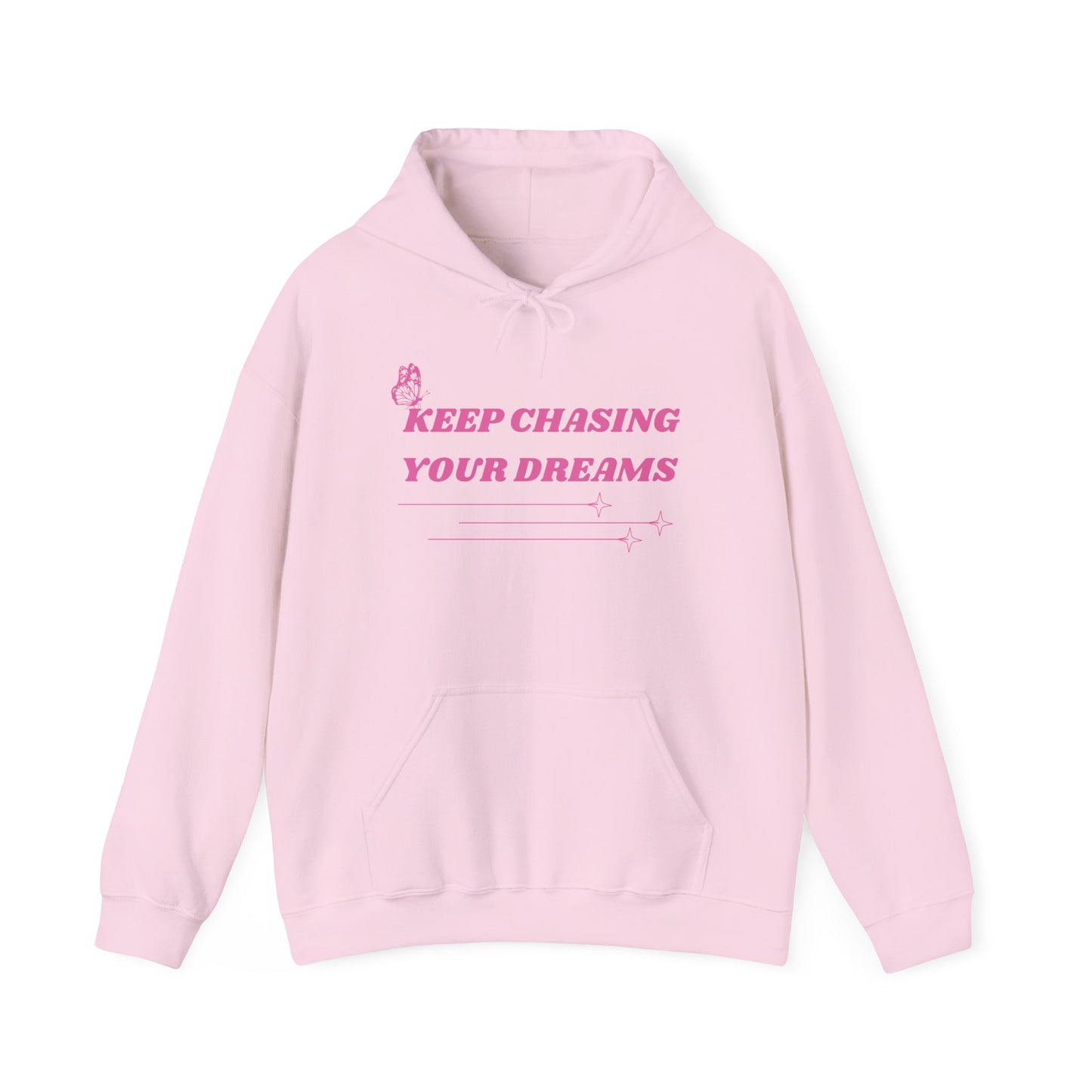 Keep Chasing Your Dreams Hoodie