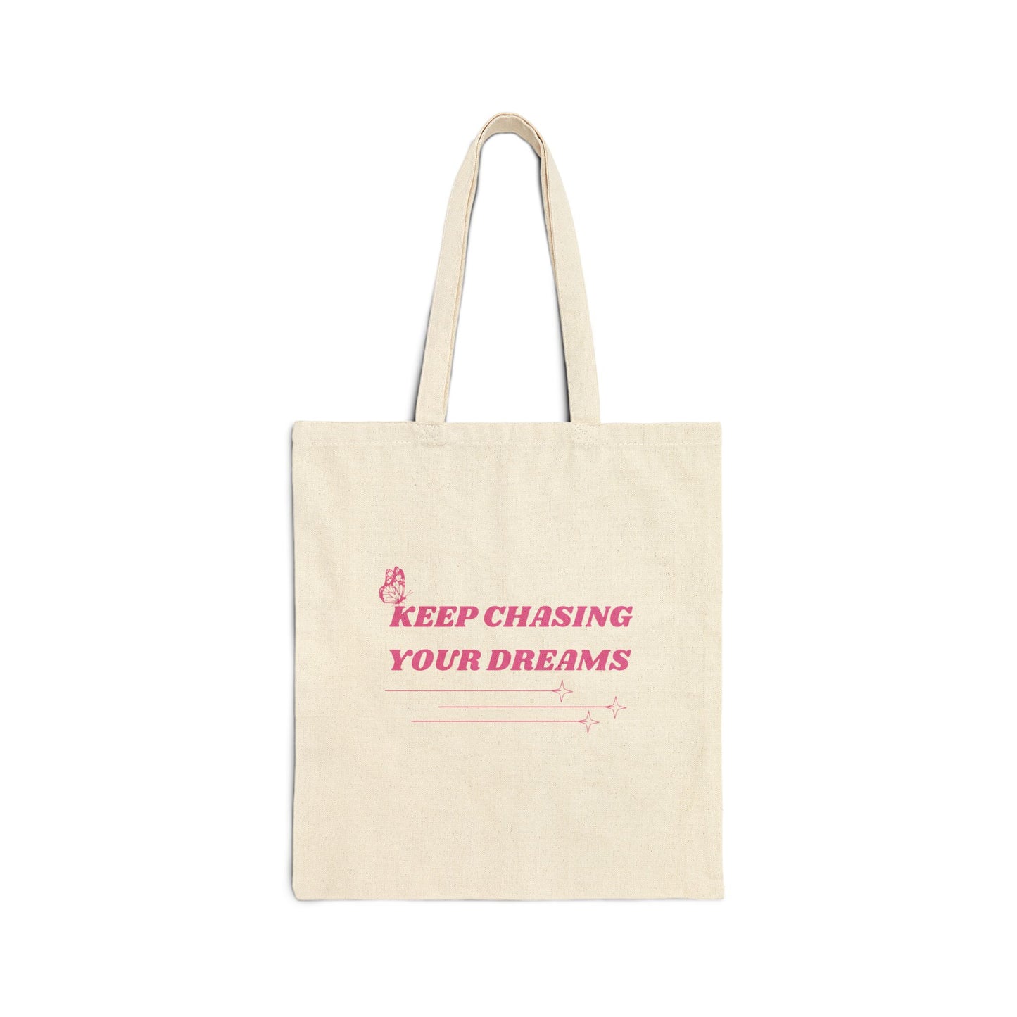 Keep Chasing Your Dreams Tote Bag