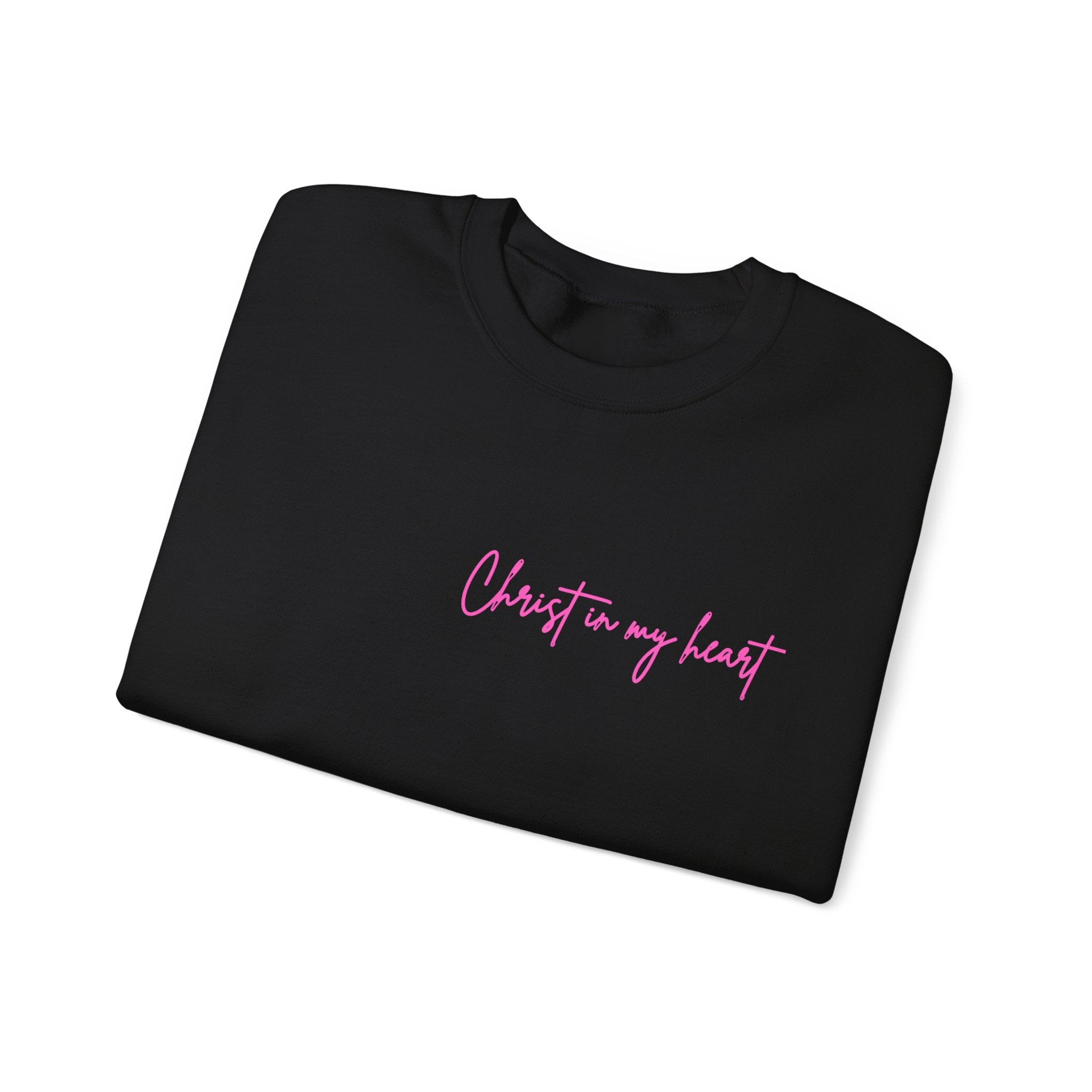 Christ In My Heart Sweatshirt